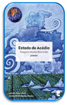 Estado de Acédia,poemario de Gregorio  Muelas 