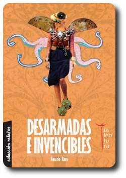 Portada-Desarmadas e invencibles de Rosario Raro